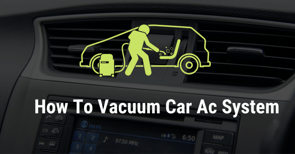 How to Vacuum a Car Ac System Without Pump