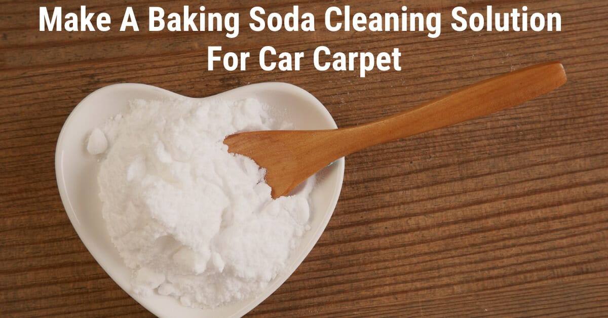 How to make a baking soda cleaning solution for car carpet