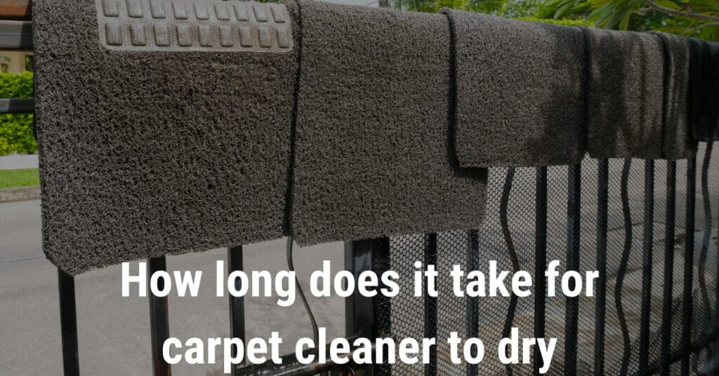 How long does it take for carpet cleaner to dry