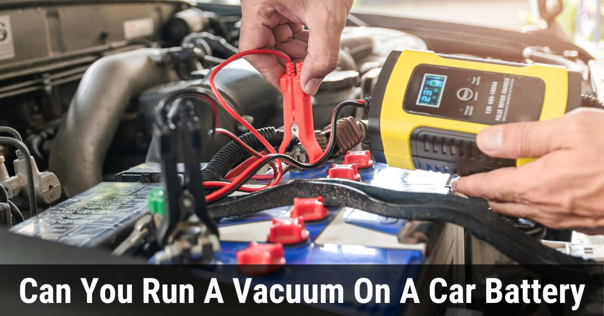 Can you run a vacuum on a car battery