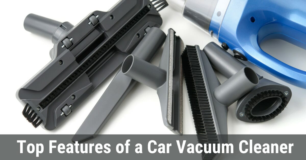 Top features to look for in a car vacuum cleaner