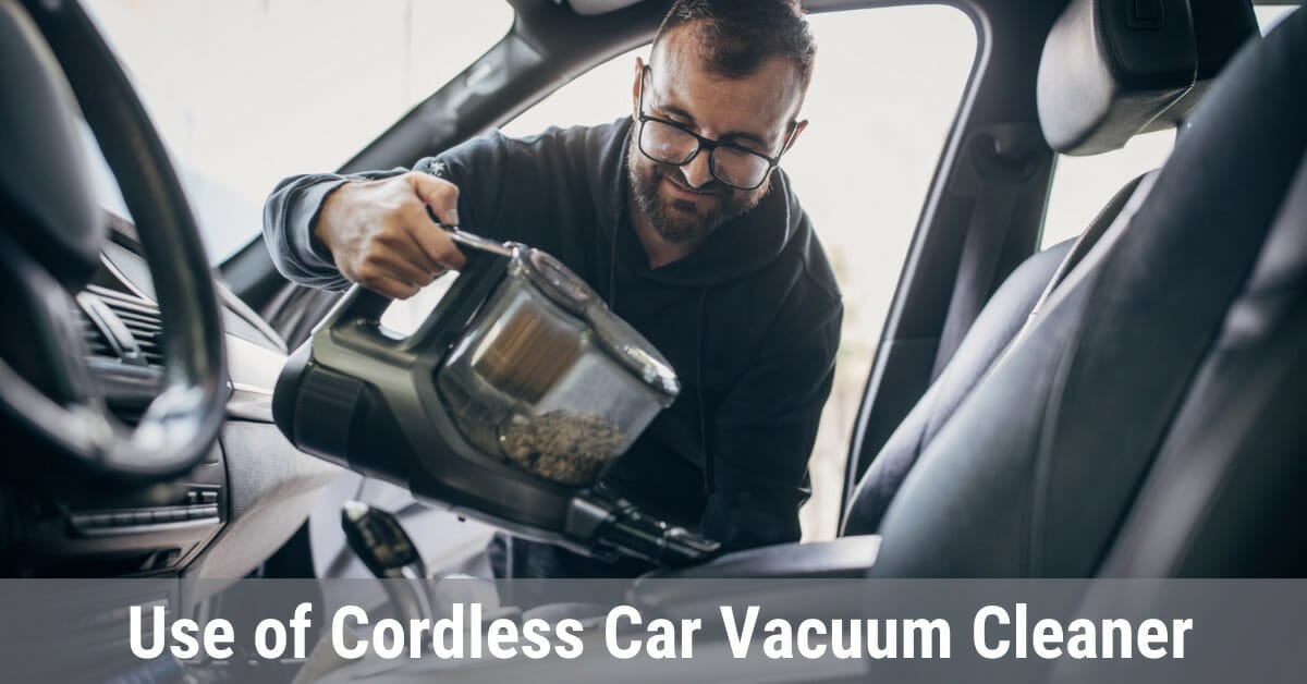 benefits of using a cordless car vacuum cleaner