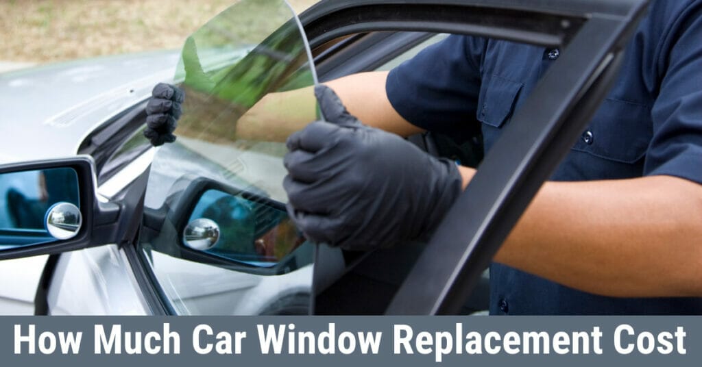 How much car window replacement cost